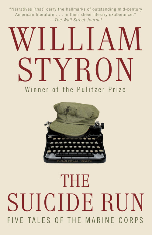 The Suicide Run (Five Tales of the Marine Corps) by William Styron, 9780812980240