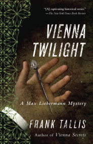 Vienna Twilight (A Max Liebermann Mystery) by Frank Tallis, 9780812981001