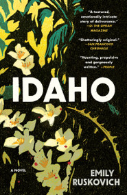Idaho (A Novel) by Emily Ruskovich, 9780812984460