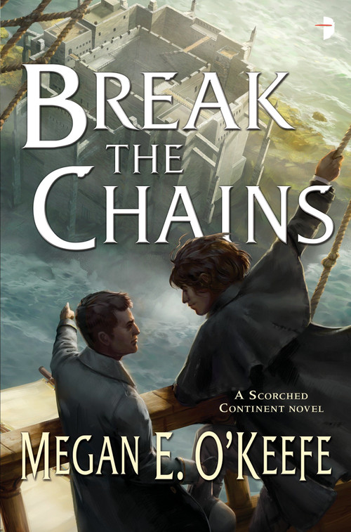 Break the Chains by Megan E. O'Keefe, 9780857664938