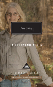 A Thousand Acres (Introduction by Lucy Hughes-Hallett) by Jane Smiley, Lucy Hughes-Hallett, 9781101907962