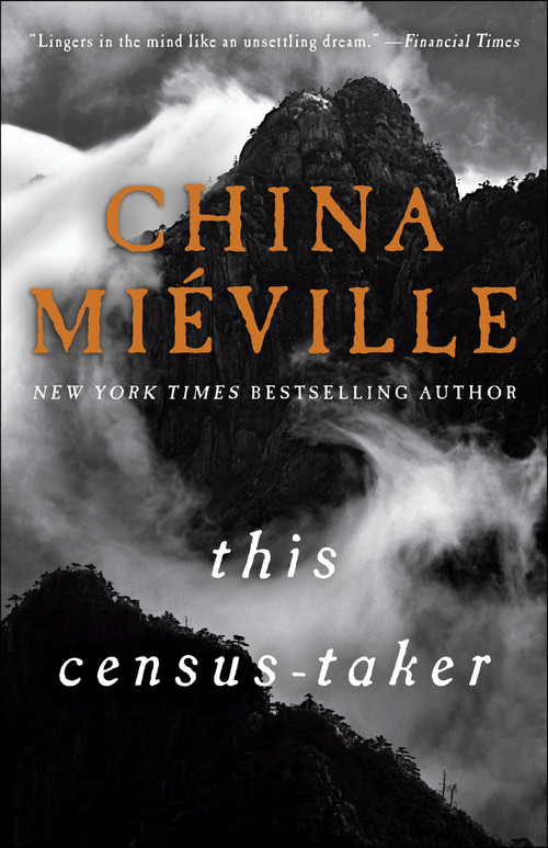 This Census-Taker (A Novel) by China Miéville, 9781101967348