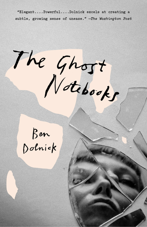 The Ghost Notebooks (A Novel) by Ben Dolnick, 9781101971611