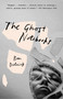 The Ghost Notebooks (A Novel) by Ben Dolnick, 9781101971611