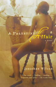 A Palestine Affair by Jonathan Wilson, 9781400031221
