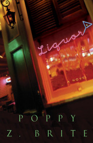 Liquor (A Novel) by Poppy Z. Brite, 9781400050079