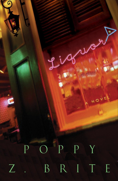 Liquor (A Novel) by Poppy Z. Brite, 9781400050079