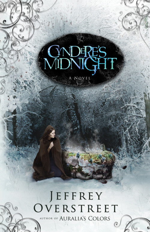 Cyndere's Midnight (A Novel) by Jeffrey Overstreet, 9781400072538