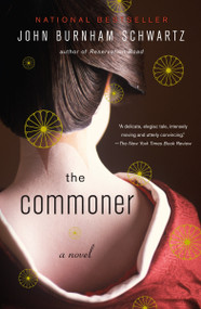 The Commoner (A Novel) by John Burnham Schwartz, 9781400096053