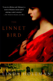 The Linnet Bird (A Novel) by Linda Holeman, 9781400097401