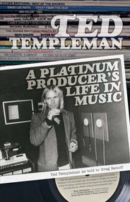 Ted Templeman (A Platinum Producer's Life in Music) by Templeman Ted, Greg Renoff, 9781770414839