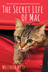 The Secret Life of Mac by Melinda Metz, 9781496718990