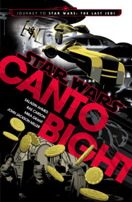 Canto Bight (Star Wars) (Journey to Star Wars: The Last Jedi) by Saladin Ahmed, Rae Carson, Mira Grant, John Jackson Miller, 9781524799533
