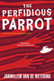 The Perfidious Parrot by Janwillem van de Wetering, 9781569471302