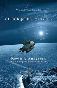 Clockwork Angels (The Novel) - 9781770411562 by Kevin Anderson, Neil Peart, 9781770411562