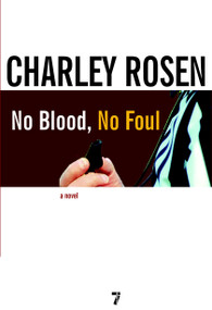 No Blood, No Foul (A Novel) by Charley Rosen, 9781583228289