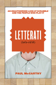 Letterati (An Unauthorized Look at Scrabble and the People Who Play It) by Paul McCarthy, 9781550228281