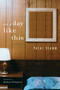 On a Day Like This (A Novel) - 9781590512791 by Peter Stamm, Michael Hofmann, 9781590512791