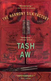 The Harmony Silk Factory by Tash Aw, 9781594481741