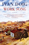 Work Song by Ivan Doig, 9781594485206