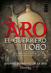 Aro, el guerrero lobo by Augusto Rodríguez de la Rúa, 9788499677057