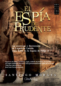 El espía del Prudente by Santiago Morata, 9788499676487