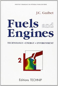 Fuels & Engines Vol 2 by Jean-Claude Guibet, 9782710807544