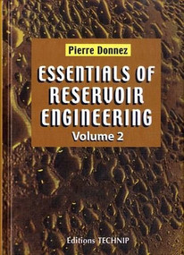 Essentials of Reservoir Engineering Volume 2 by Pierre Donnez, 9782710810100
