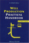 Well Production Practical Handbook by Henri Cholet, 9782710809173