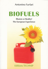Biofuels (Illusion or Reality? The European Experience) by Antonino Furfari, 9782710809203