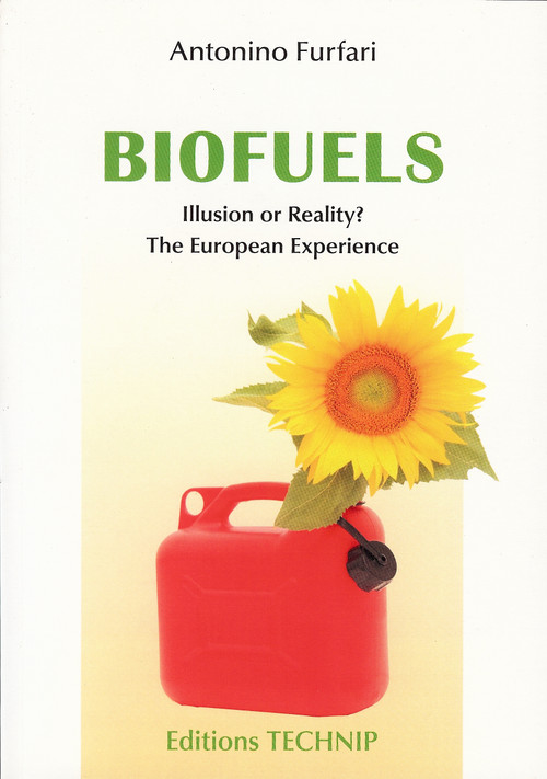 Biofuels (Illusion or Reality? The European Experience) by Antonino Furfari, 9782710809203