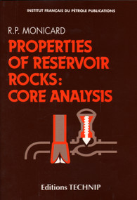 Properties Reservoir Rocks (Core Analysis) by Robert Monicard, 9782710803874