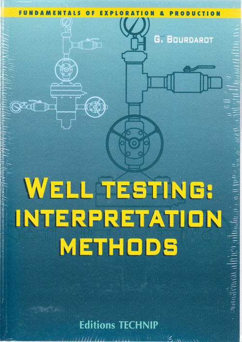 Well Testin (Interpretation Methods) by Gilles Bourdarot, 9782710807384
