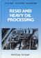Resid and Heavy Oil Processing by Sami G. Chatila, Jean-Fran�s Le Page, 9782710806219