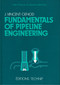 Fundamentals of Pipeline Engineering by James Vincent-Genod, 9782710804666