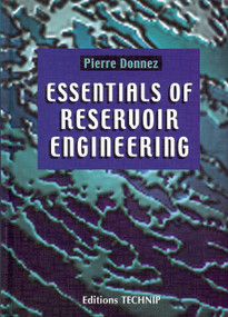 Essential of Reservoir Engineering by Pierre Donnez, 9782710808923