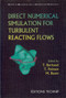 Direct Numerical Simulation for Turbulent Reacting Flows by Thierry Baritaud, Thierry Poinsot, 9782710806981