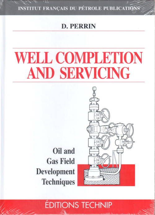 Well Completion and Servicing by Denis Perrin, 9782710807650