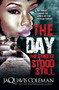 The Day the Streets Stood Still by JaQuavis Coleman, 9781601625397