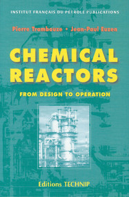 Chemical Reactors by Jean-Paul Euzen, Pierre Trambouze, 9782710808459