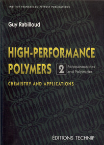 High-Performance Polymers Volume 2 by Guy Rabilloud, 9782710807193
