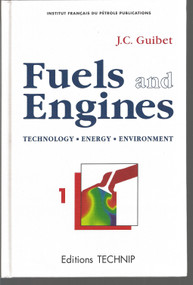 Fuels & Engines Vol 1 by Jean-Claude Guibet, 9782710807537