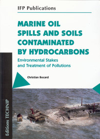 Marine Oil Spills and Soils Contaminated by Hydrocarbons (Environmental Stakes and Treatment of Pollutions) by Christian Bocard, 9782710809043