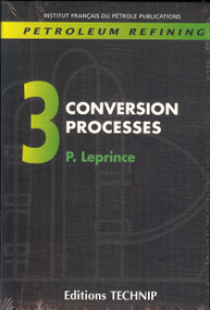 Petroleum Refining V.3 (Conversion Processes) by Pierre Leprince, 9782710807797