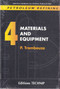 Petroleum Refining V.4 (Materials and Equipment) by Pierre Trambouze, 9782710807834