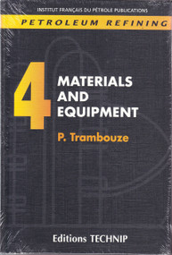 Petroleum Refining V.4 (Materials and Equipment) by Pierre Trambouze, 9782710807834