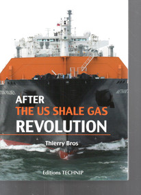After the US Shale Gas Revolution by Thierry Bros, 9782710810162