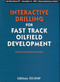 Interactive Drilling for Fast Track Oilfield Development by Jacqueline Lecourtier, 9782710808046