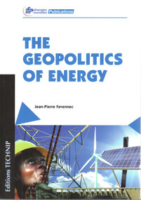 Geopolitics of Energy by Jean-Pierre Favennec, 9782710809708
