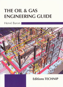 Oil and Gas Engineering Guide by Herv� Baron, 9782710809456
